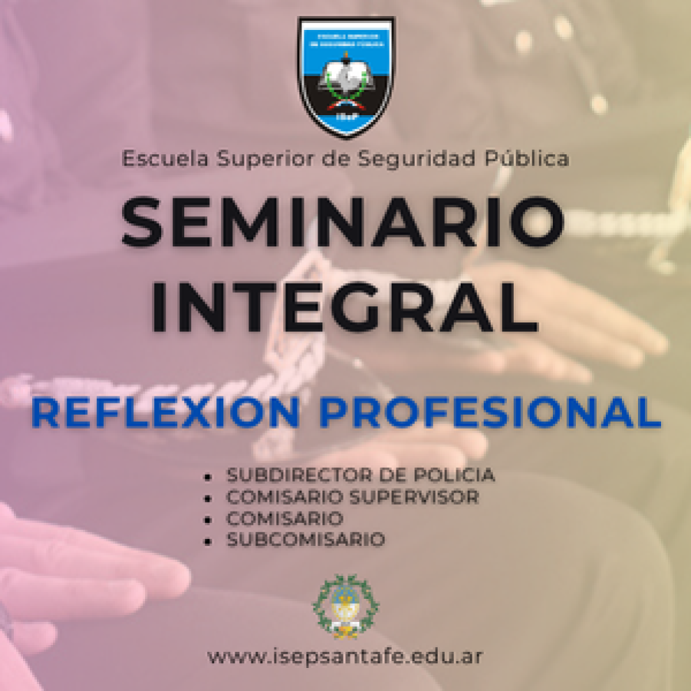 Escuela Superior - Seminario Integral de REFLEXION PROFESIONAL