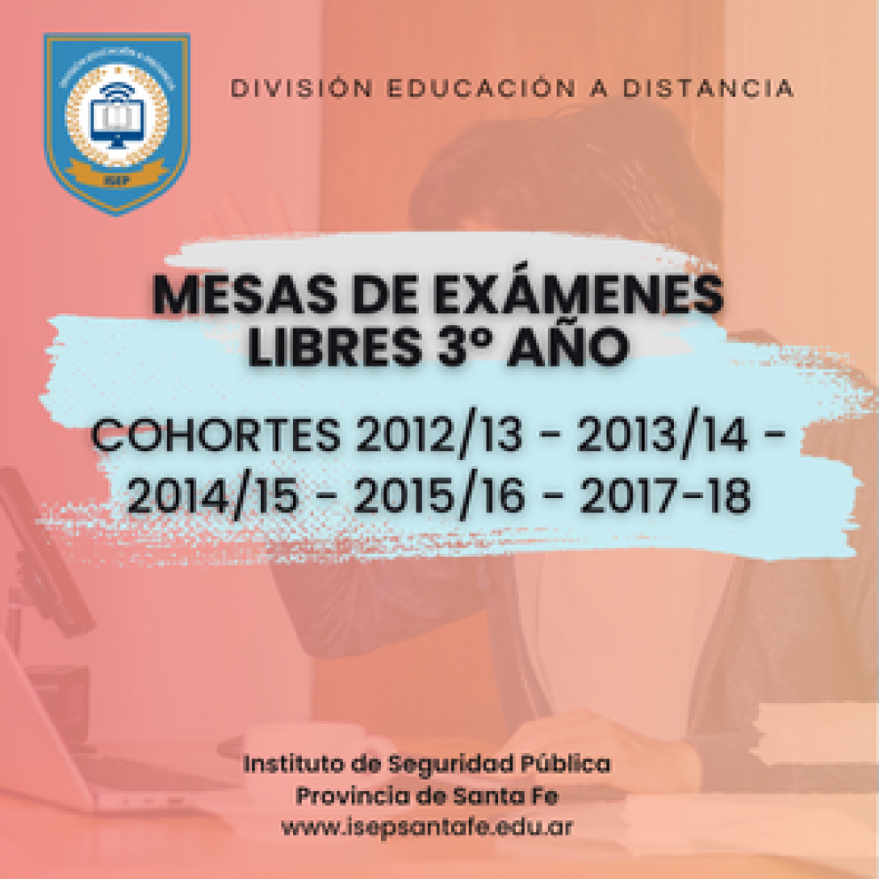 Educación a Distancia - Mesas de Exámenes de 3er Año cohortes Cohortes 2012/13 - 2013/14 - 2014/15  - 2015/16 - 2017-18