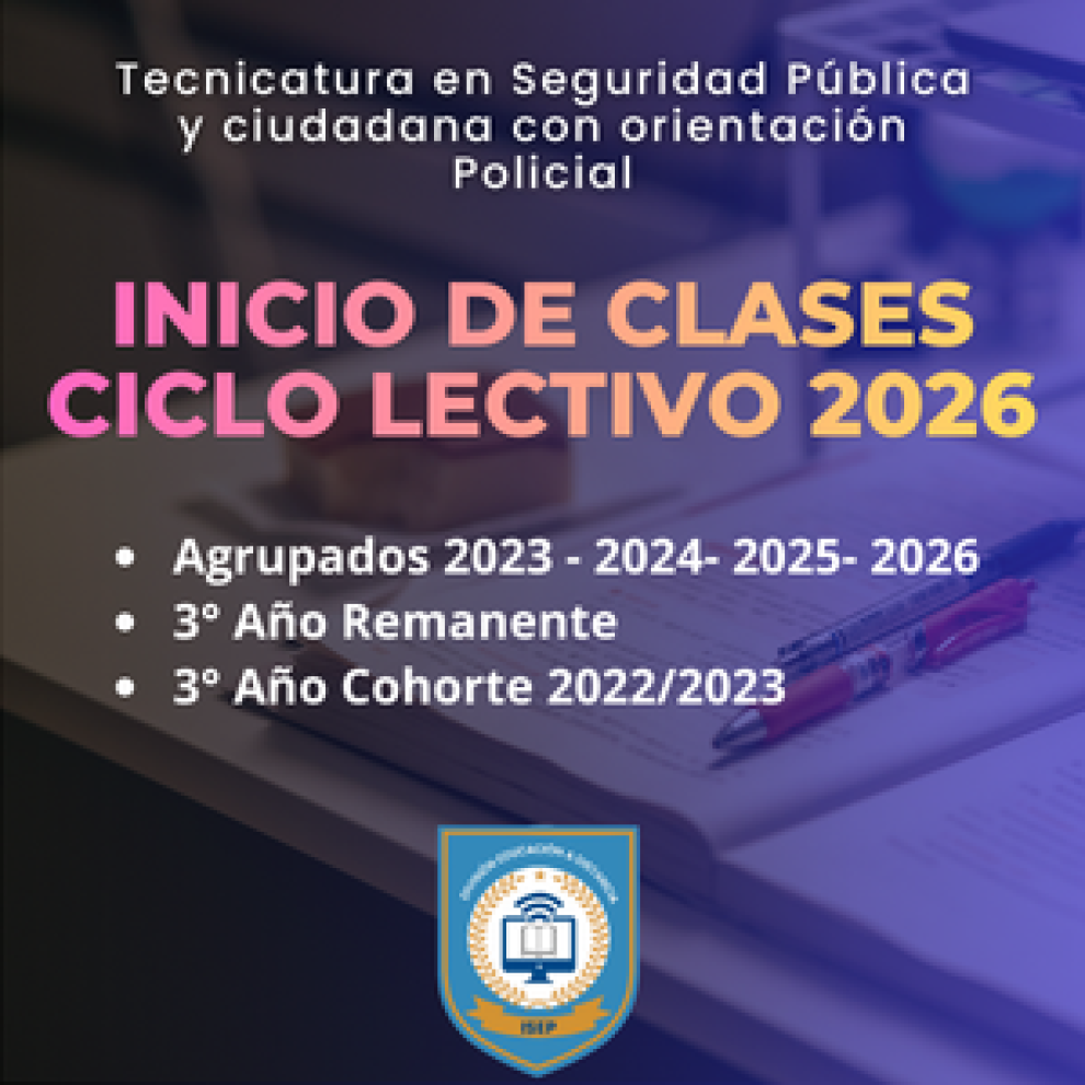 Educación a Distancia - INICIO DE CLASES – CICLO LECTIVO 2026   TECNICATURA SUPERIOR EN SEGURIDAD PÚBLICA Y CIUDADANA  